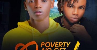 Download Frizjay Poverty No Get Level Ft Kaptain MP3 Download