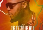 Download Mr Vinnie Ikechukwu Mp3 Download