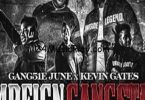 Download Gang51e June 4Reign Gangsta Ft Kevin Gates MP3 Download