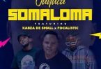 Download Julluca Somaloma Ft Kabza De Small & Focalistic MP3 Download