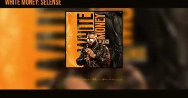 Download White Money Selense MP3 Download