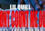 Download Lil Quill Wont Count Me Out Mp3 Download