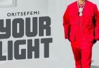 Download Oritse Femi Your Light MP3 Download