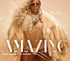 Download Mary J Blige Amazing Ft DJ Khaled MP3 Download