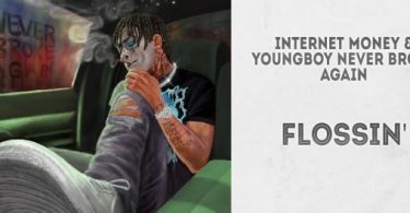 Download Internet Money & YoungBoy Never Broke Again Flossing Mp3 Download