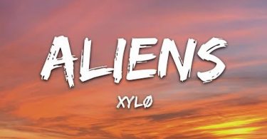 Download XYLØ Aliens Mp3 Download