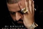 Download DJ Khaled Kiss the Ring Album Download