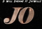 Download D Will Dreamz Ft Jaywillz JO MP3 Download