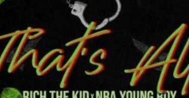 Download NBA Young Boy Rich The Kid Thats All Mp3 Download