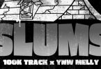 Download 100K Track & YNW Melly Slums MP3 Download