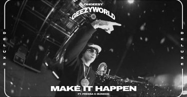 OhGeesy – Make It Happen Ft. Pressa & Bundog Mp3