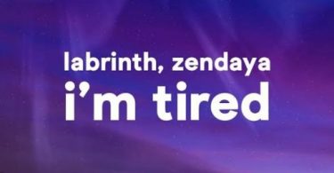 Download Labrinth Zendaya Im Tired Mp3 Download