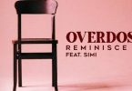 Download Reminsce Ft. Simi Overdose MP3 Download