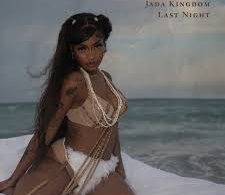 Download Jada Kingdom Last Night MP3 Download