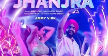 Download Ammy Virk Jhanjra Mp3 Download