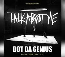 Download Dot Da Genius Talk About Me Ft Kid Cudi Denzel Curry & JID MP3 Download