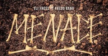 Download Eli Fross Ft Fredo Bang Menace MP3 Download