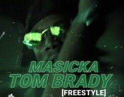 Download Masicka Tom Brady Freestyle MP3 Download