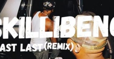 Download Skillibeng Last Last Remix MP3 Download