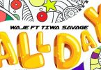 Download Waje Ft Tiwa Savage All Day MP3 Download