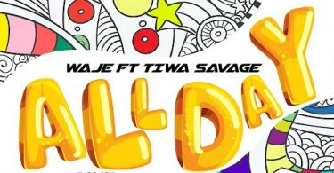 Download Waje Ft Tiwa Savage All Day MP3 Download