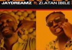 Download Jaydreamz Ft Zlatan Breakfast Remix MP3 Download