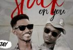 Download K Jay Ft Kelvyn Boy Stuck On You MP3 Download