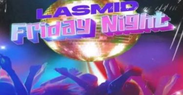 Download Lasmid Friday Night Mp3 Download