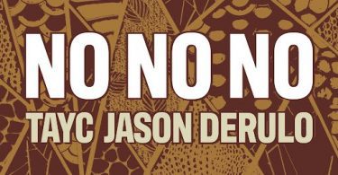 Download Tayc & Jason Derulo No No No MP3 Download