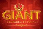 Download Vybz Kartel Giant Ft Squash Mp3 Download