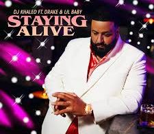 Download DJ Khaled Ft Drake & Lil Baby Staying Alive MP3 Download