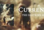 Download Currents The Death We Seek MP3 Download