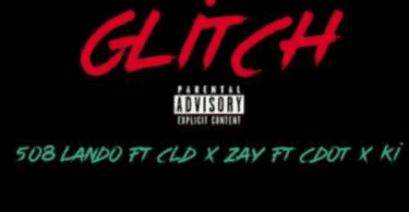 508 Lando Glitch Ft Cld X Zay Ft Cdot X Ki