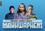 Makhwapheni – Kharishma x Makhadzi & Naqua SA