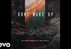 Citizen Deep – Don't Wake Up