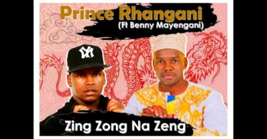 Prince Rhangani – Zing Zong Na Zeng