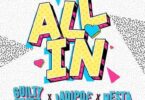 GuiltyBeatz - All In ft LadiPoe, Nesta