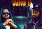 Magnito – Who U Ft. Phyno