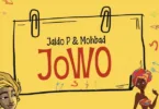 Jaido P – Jowo Ft. Mohbad