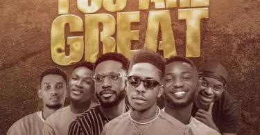 Moses Bliss – You Are Great Ft. Festizie, Chizie, Neeja, S.O.N Music & Ajay Asika