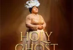 Chioma Jesus – Holy Ghost Ft. Pst. Blessed Uzochika