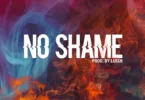 Sean Tizzle – No Shame Ft L.A.X