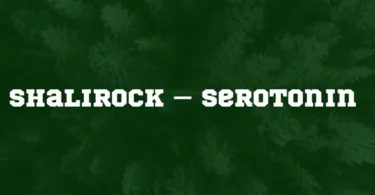 Shalirock – Serotonin