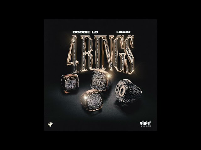 Doodie Lo & BIG30 – 4 RINGS