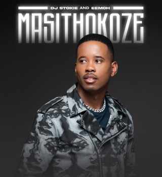 DJ Stokie – Masithokoze Ft. Eemoh